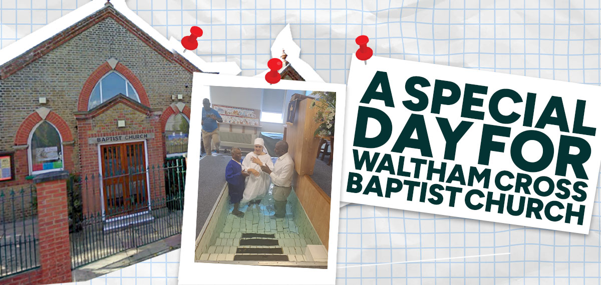 A special day for Waltham Cross Baptist Church - our first baptismal service since 2017 was a day of joy, and a renewed sense of God's faithfulness to his church