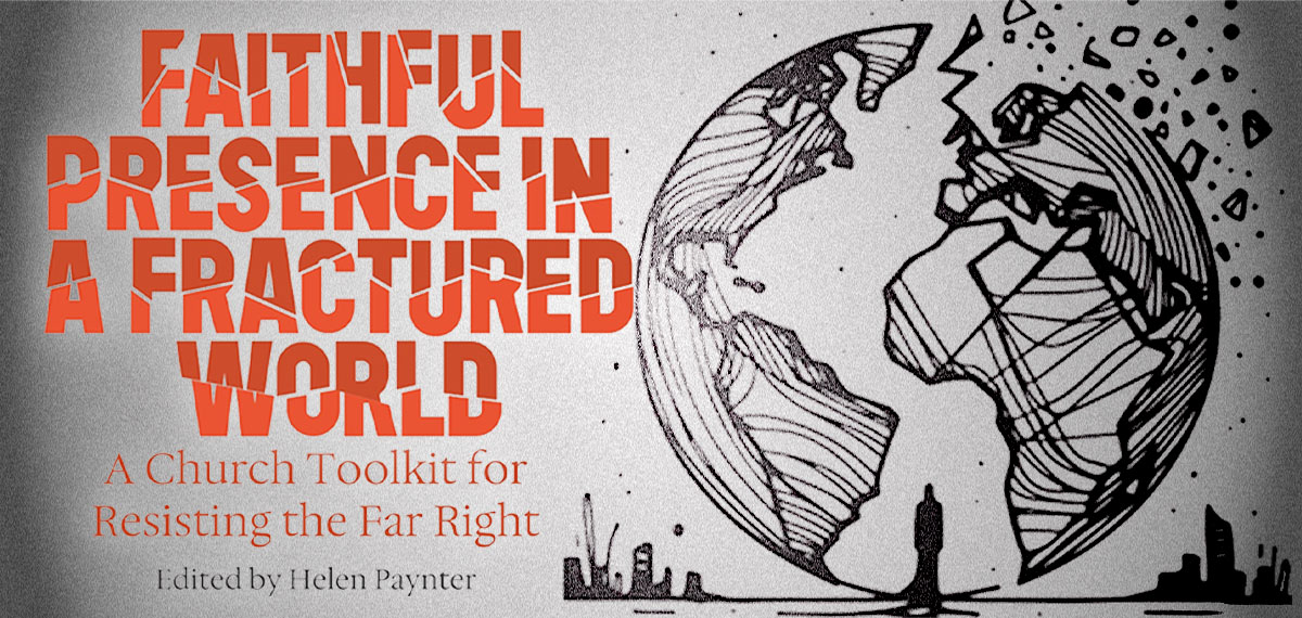 'A church toolkit for resisting the far right' - a new book from Baptist theologian Helen Paynter aims to offer strategies to church leaders to respond to the rise of Christian nationalism