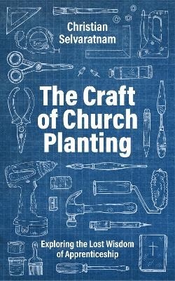 The Craft of Church Planting b