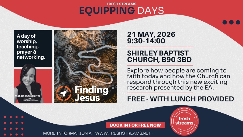 Event flyer for Fresh Streams Equipping Days on May 21, 2026, at Shirley Baptist Church. Features worship, teaching, and networking. Includes an image of a path with the caption 'Finding Jesus'. Offers free entry and lunch. Details at freshstreams.net