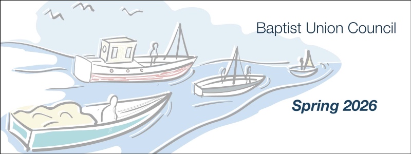 Baptist Union Council Spring 2026 graphic - 4 boats float on calm waters under a light sky. Seagulls fly overhead. "Baptist Union Council Spring 2026" is written on the right.