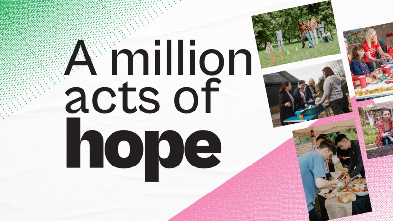 Text reads "A million acts of hope" on a white background with green and pink gradients. Images show diverse groups of people engaging in community activities.
