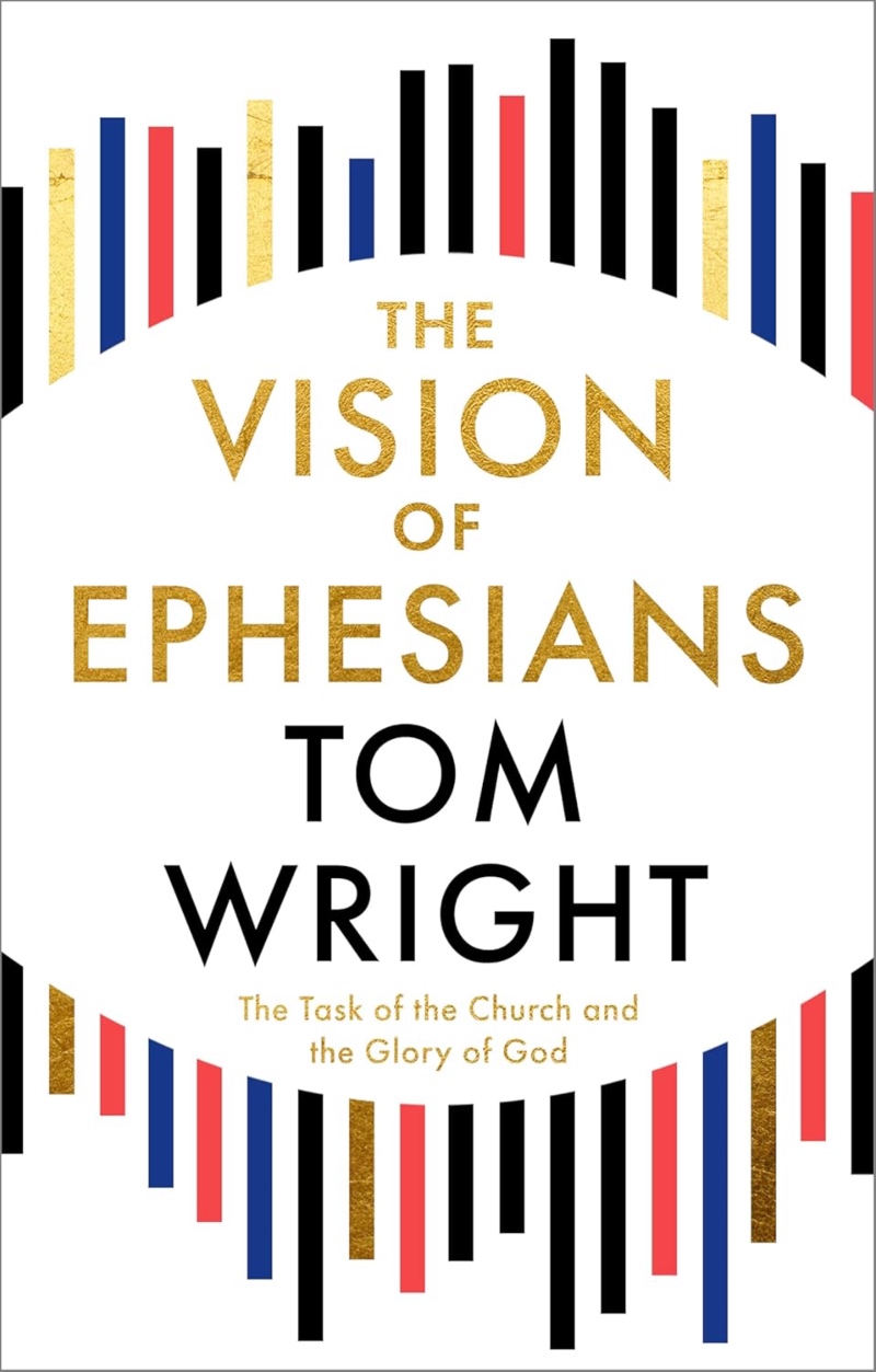 The Vision of Ephesians, by Tom Wright book cover