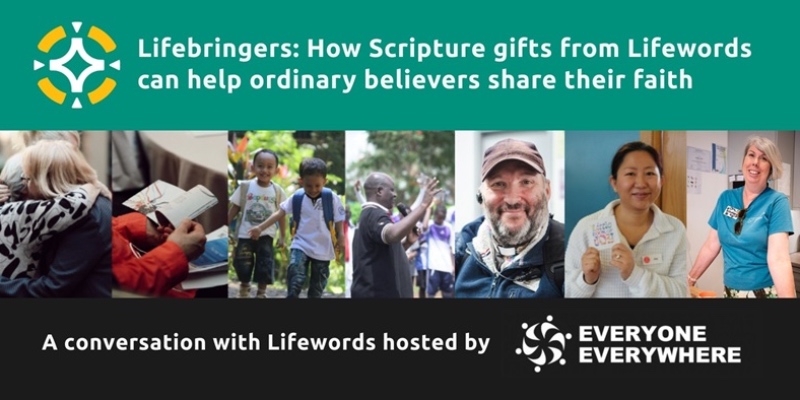 A promotional banner titled "Lifebringers: How Scripture gifts from Lifewords can help ordinary believers share their faith," featuring a collage of diverse individuals and the "EVERYONE EVERYWHERE" logo