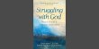 Struggling with God: mental health and Christian spirituality