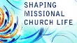 Shaping missional church life