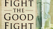 Fight the Good Fight: Voices of Faith from the First World War  