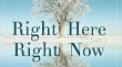 Right Here Right Now by Amy G Oden
