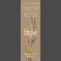 Forgive – why should I and how can I? By Timothy Keller 