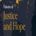 Visions of Justice and Hope