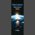 Believe in Tomorrow by John Dyer