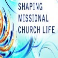 Shaping missional church life