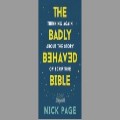 The badly behaved Bible - Nick Page